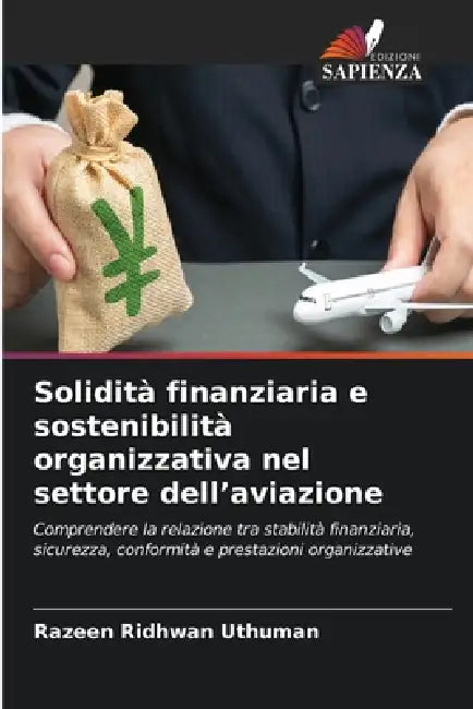 Solidità finanziaria e sostenibilità organizzativa nel settore dell'aviazione by Razeen Ridhwan Uthuman