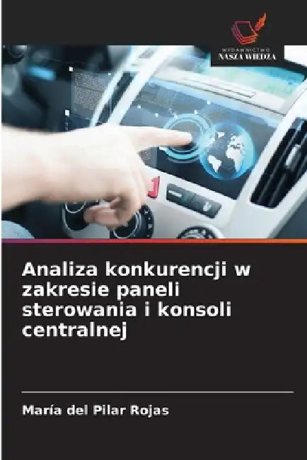 Analiza konkurencji w zakresie paneli sterowania i konsoli centralnej by María del Pilar Rojas