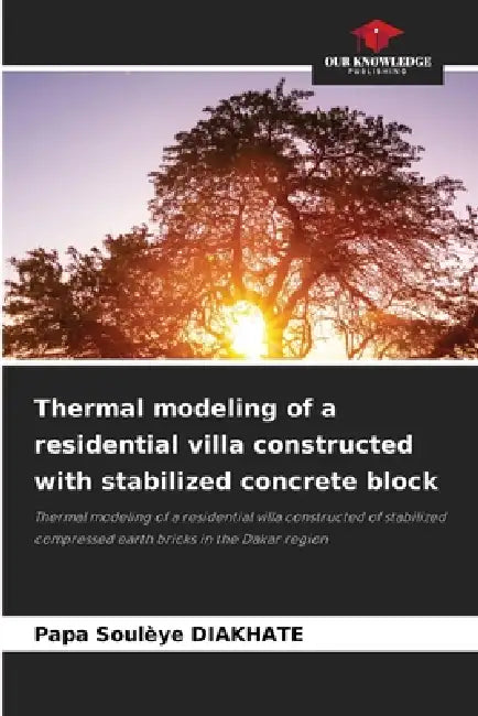 Thermal modeling of a residential villa constructed with stabilized concrete block by Papa Soulèye Diakhate