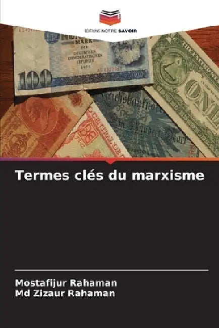 Termes clés du marxisme by Mostafijur Rahaman, Zizaur Rahaman