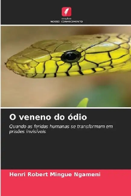 O veneno do ódio by Henri Robert Mingue Ngameni