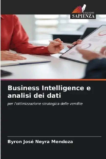 Business Intelligence e analisi dei dati by Byron José Neyra Mendoza