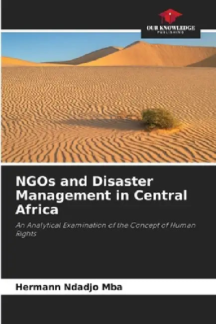 NGOs and Disaster Management in Central Africa by Hermann Ndadjo Mba