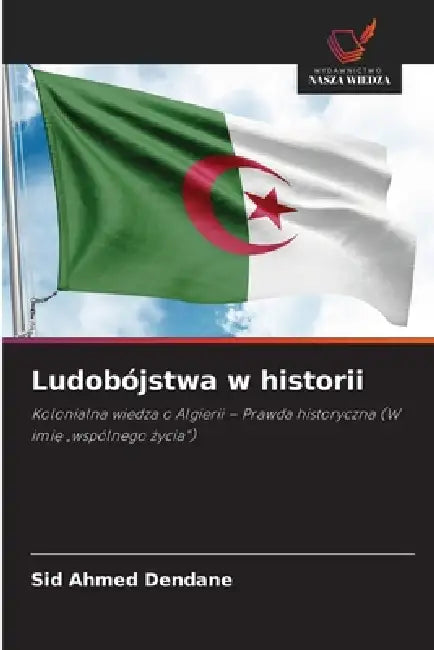 Ludobójstwa w historii by Sid Ahmed Dendane