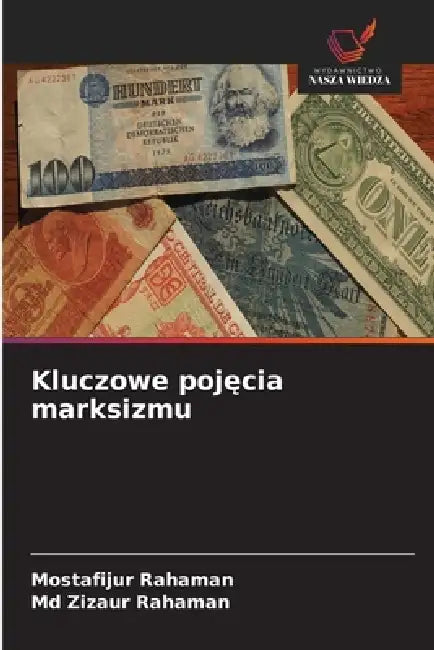 Kluczowe pojęcia marksizmu by Mostafijur Rahaman, Zizaur Rahaman