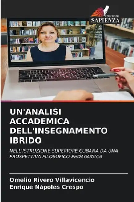 Un'analisi Accademica Dell'insegnamento Ibrido by Omelio Rivero Villavicencio, Enrique Nápoles Crespo