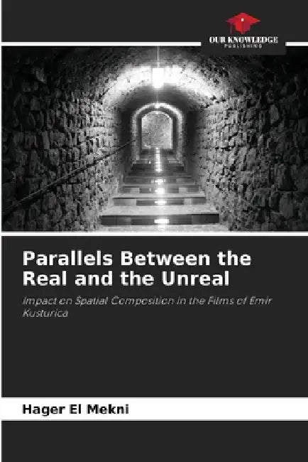 Parallels Between the Real and the Unreal by Hager El Mekni