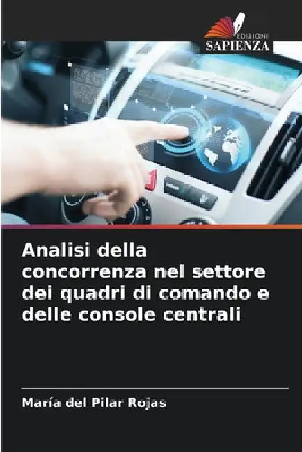 Analisi della concorrenza nel settore dei quadri di comando e delle console centrali by María del Pilar Rojas