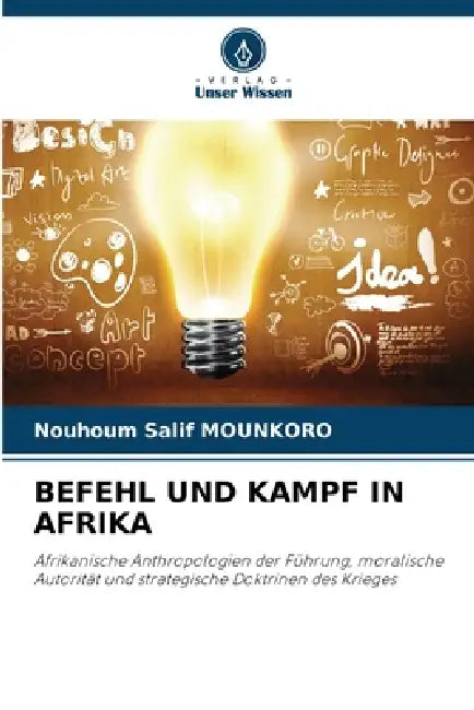 Befehl Und Kampf in Afrika by Nouhoum Salif Mounkoro