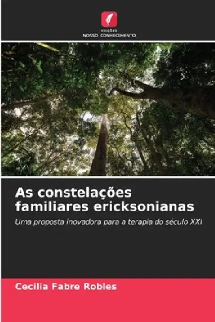 As constelações familiares ericksonianas by Cecilia Fabre Robles