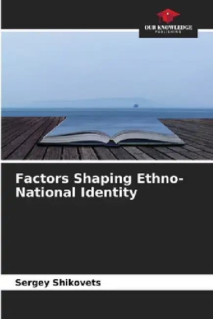 Factors Shaping Ethno-National Identity by Sergey Shikovets