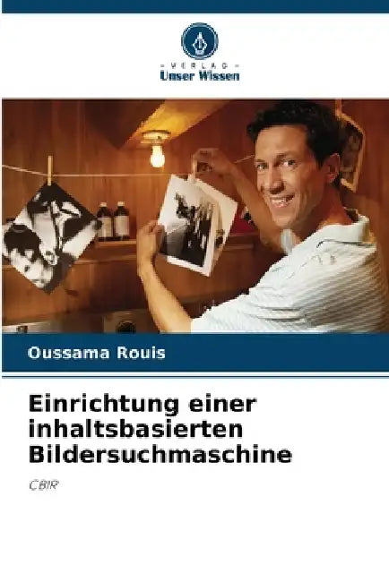 Einrichtung einer inhaltsbasierten Bildersuchmaschine by Oussama Rouis