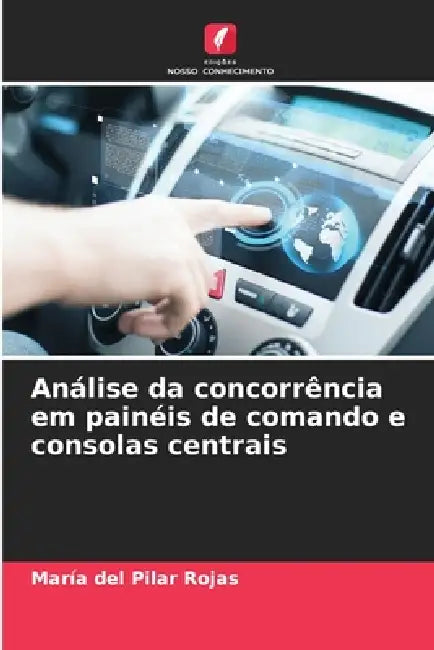 Análise da concorrência em painéis de comando e consolas centrais by María del Pilar Rojas