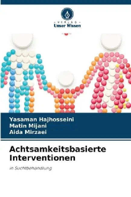 Achtsamkeitsbasierte Interventionen by Yasaman Hajhosseini, Matin Mijani, Aida Mirzaei