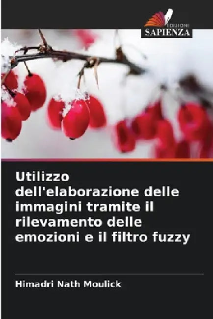 Utilizzo dell'elaborazione delle immagini tramite il rilevamento delle emozioni e il filtro fuzzy by Himadri Nath Moulick