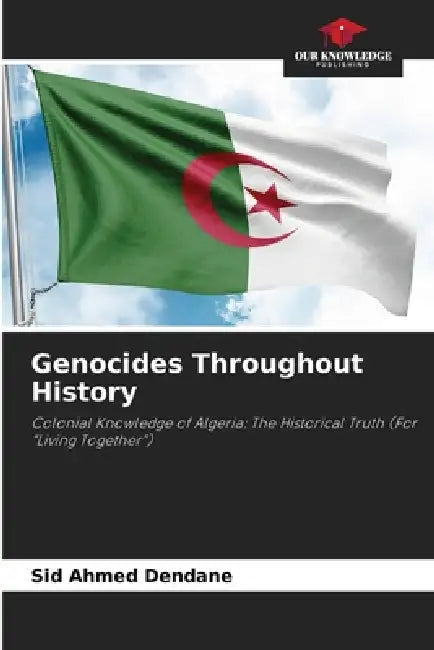 Genocides Throughout History by Sid Ahmed Dendane