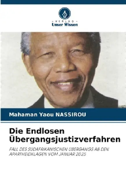 Die Endlosen Übergangsjustizverfahren by Mahaman Yaou Nassirou