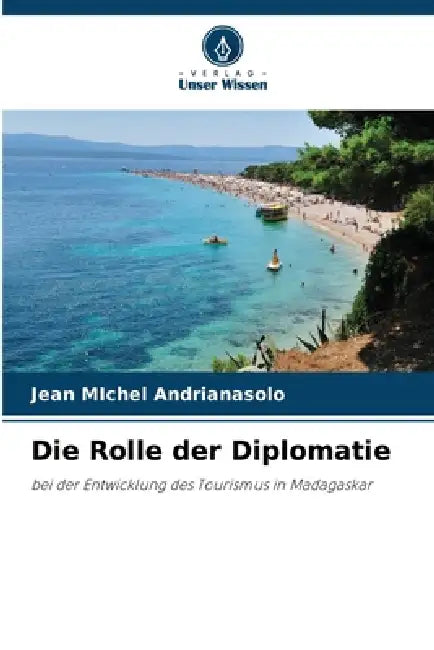 Die Rolle der Diplomatie by Jean Michel Andrianasolo