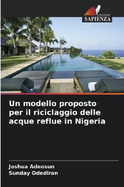 Un modello proposto per il riciclaggio delle acque reflue in Nigeria by Joshua Adeosun, Sunday Odediran