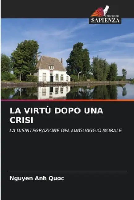La Virtù Dopo Una Crisi by Nguyen Anh Quoc