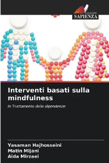 Interventi basati sulla mindfulness by Yasaman Hajhosseini, Matin Mijani, Aida Mirzaei