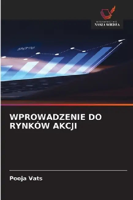 Wprowadzenie Do Rynków Akcji by Pooja Vats