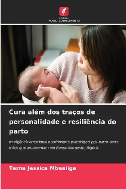 Cura além dos traços de personalidade e resiliência do parto by Terna Jessica Mbaaiiga