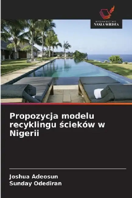 Propozycja modelu recyklingu ścieków w Nigerii by Joshua Adeosun, Sunday Odediran