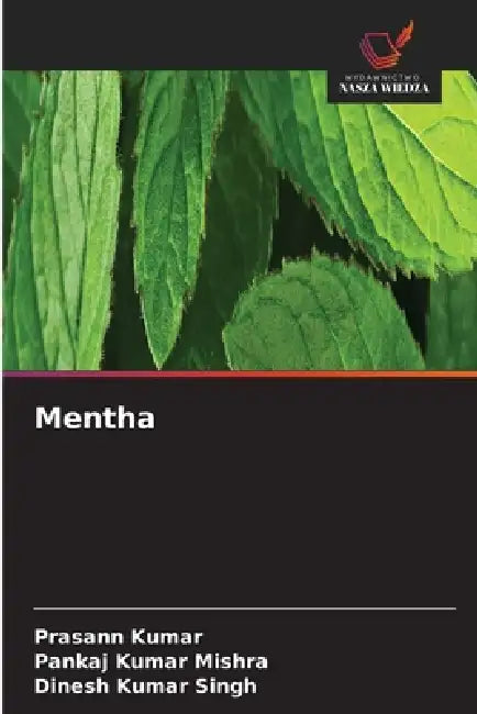 Mentha by Prasann Kumar, Pankaj Kumar Mishra, Dinesh Kumar Singh