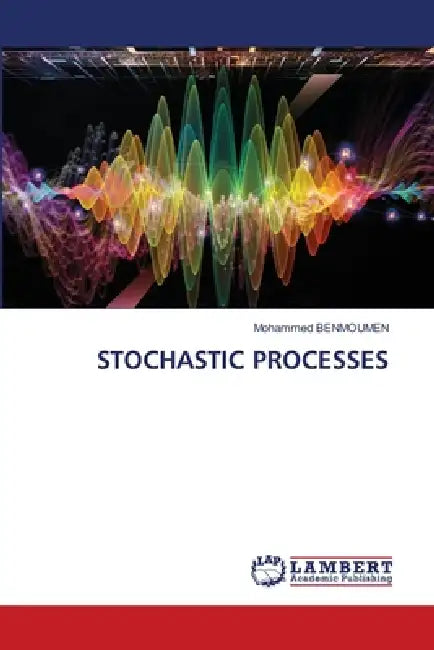 Stochastic Processes by Mohammed Benmoumen