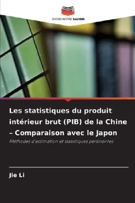 Les statistiques du produit intérieur brut (PIB) de la Chine - Comparaison avec le Japon by Jie Li