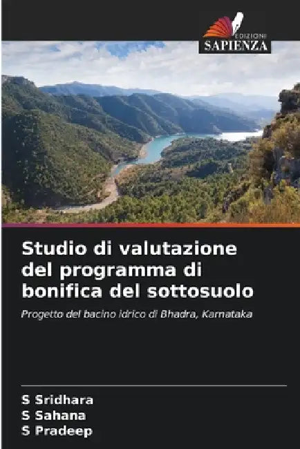 Studio di valutazione del programma di bonifica del sottosuolo by S. Sridhara, S. Sahana, S. Pradeep