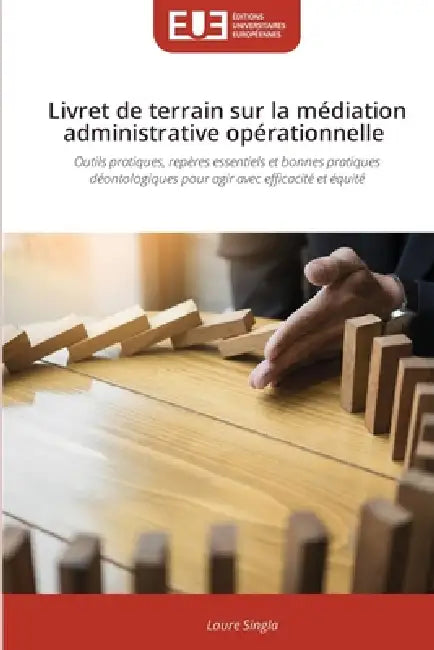 Livret de terrain sur la médiation administrative opérationnelle by Laure Singla