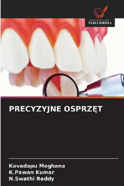 Precyzyjne OsprzĘt by Kavadapu Meghana, K. Pawan Kumar, N. Swathi Reddy