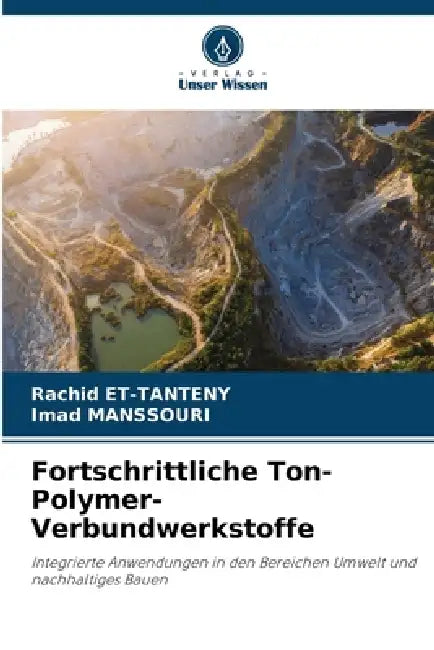 Fortschrittliche Ton-Polymer-Verbundwerkstoffe by Rachid Et-Tanteny, Imad Manssouri