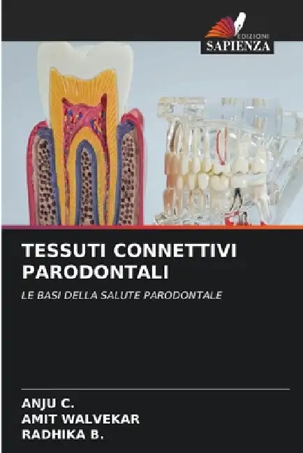 Tessuti Connettivi Parodontali by Anju C, Amit Walvekar, Radhika B