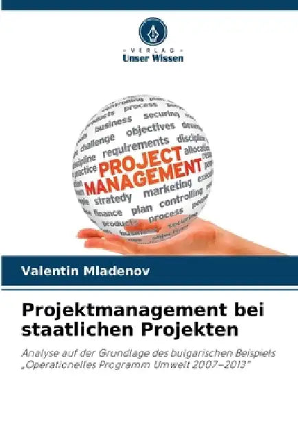 Projektmanagement bei staatlichen Projekten by Valentin Mladenov