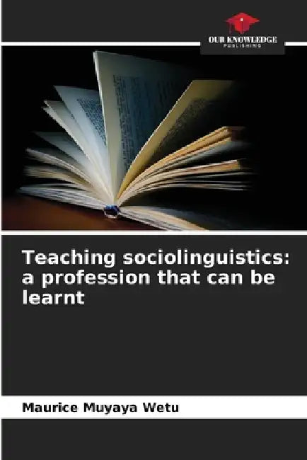 Teaching sociolinguistics: a profession that can be learnt by Maurice Muyaya Wetu