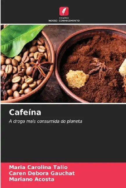 Cafeína by Maria Carolina Talio, Caren Debora Gauchat, Mariano Acosta