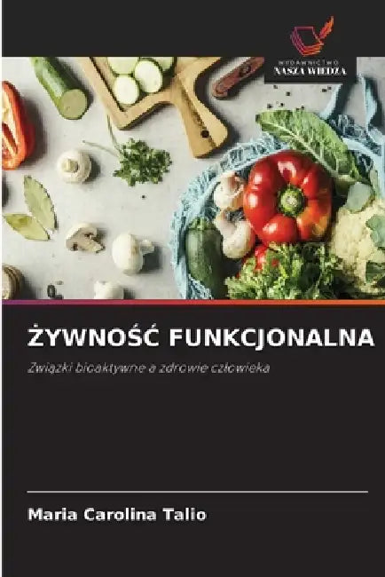 ŻywnoŚĆ Funkcjonalna by Maria Carolina Talio