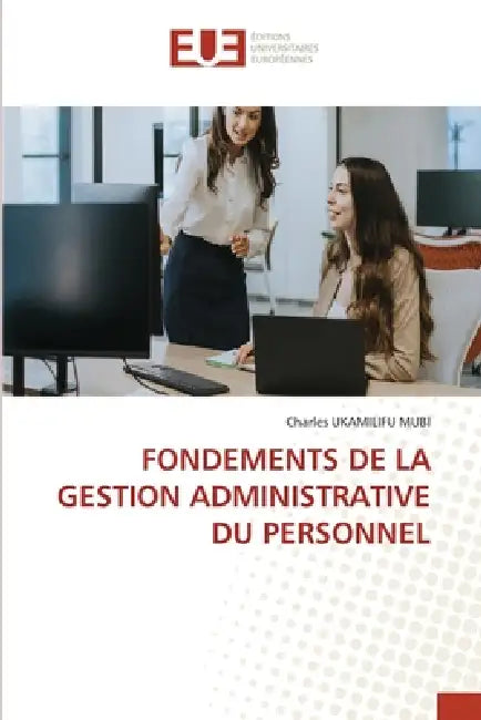 Fondements de la Gestion Administrative Du Personnel by Charles Ukamilifu Mubi