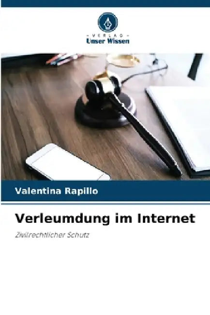 Verleumdung im Internet by Valentina Rapillo