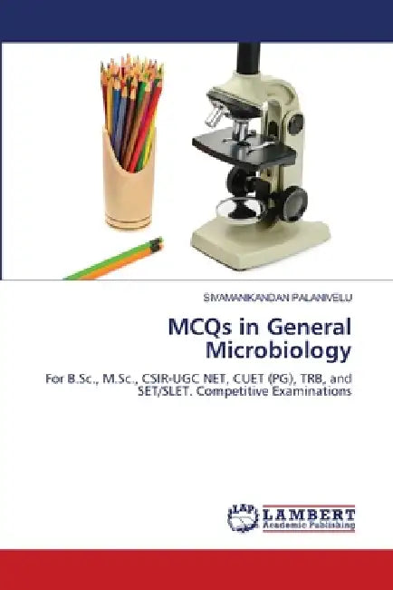 MCQs in General Microbiology by Sivamanikandan Palanivelu
