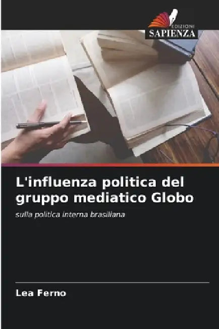 L'influenza politica del gruppo mediatico Globo by Lea Ferno