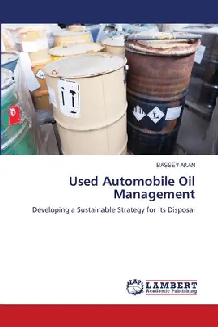 Used Automobile Oil Management by Bassey Akan