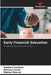 Early Financial Education by Genessi Centeno, Adriana Cerda, Moises Osorno