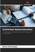 Unlimited Administration by Belen Montenegro