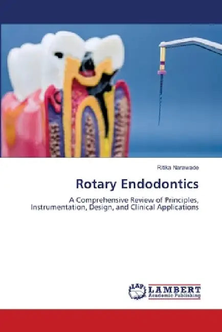 Rotary Endodontics by Ritika Narawade