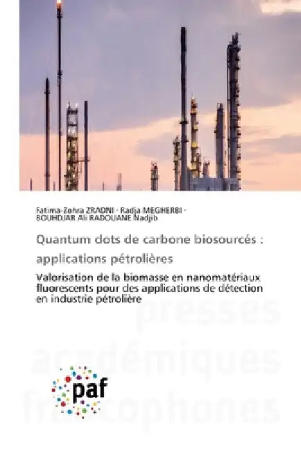 Quantum dots de carbone biosourcés: applications pétrolières by Fatima-Zohra Zradni, Radja Megherbi, Bouhdjar Ali Radouane Nadjib