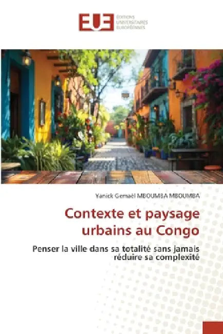 Contexte et paysage urbains au Congo by Yanick Gemaël Mboumba Mboumba